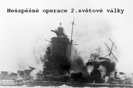 Neúspěšné operace 2.světové války